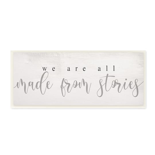 Stupell Industries We Are Made From Stories Phrase Motivational Family,7" x 17"